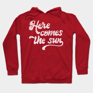 Here Comes The Sun Hoodie